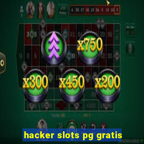 hacker slots pg gratis